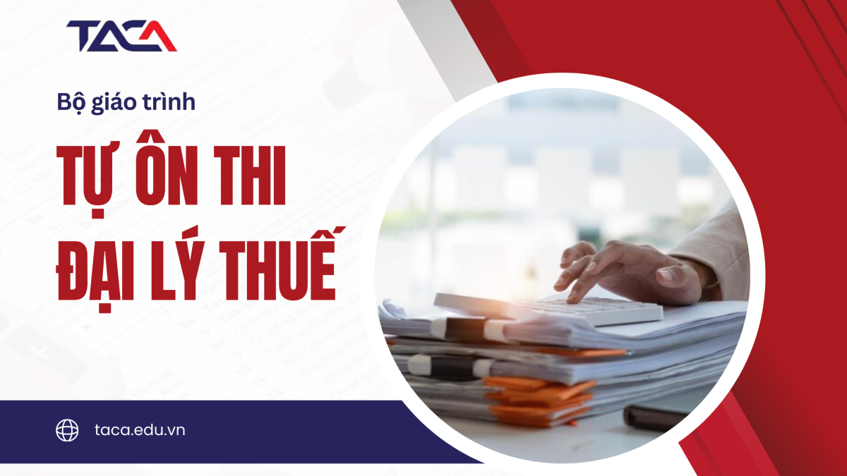 Tự Ôn Thi Chứng Chỉ Đại Lý Thuế