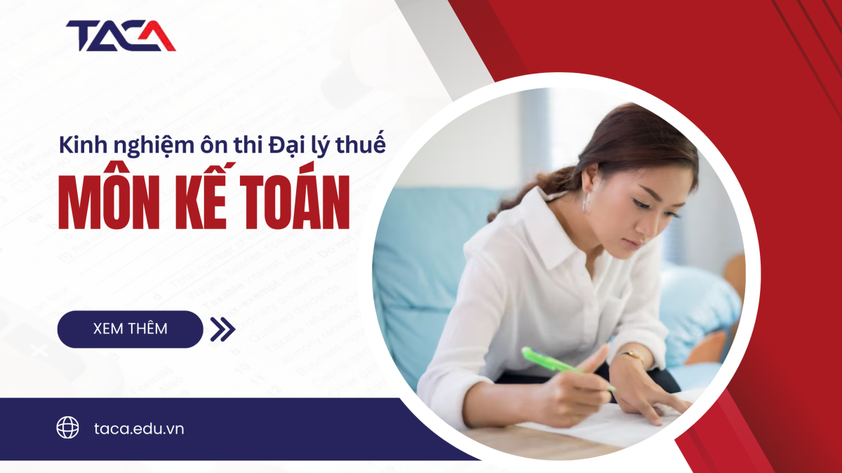 Kinh nghiệm ôn thi môn Kế toán kỳ thi Đại Lý Thuế
