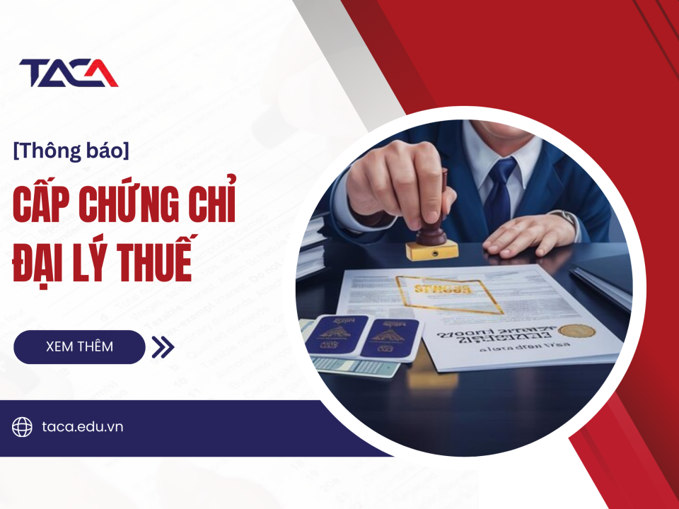 [Thông báo] Tổng cục Thuế cấp chứng chỉ Đại lý thuế các năm