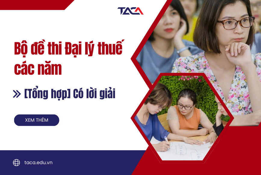 đề thi đại lý thuế các năm có lời giải