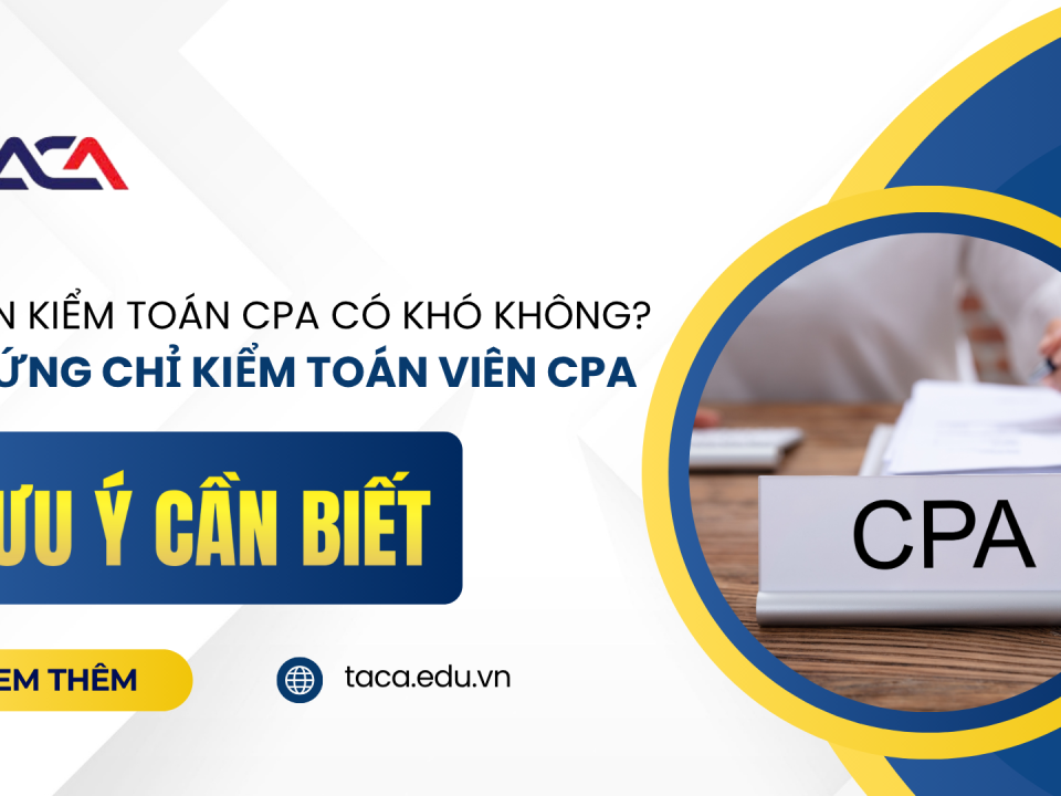 Môn Kiểm toán CPA có khó không