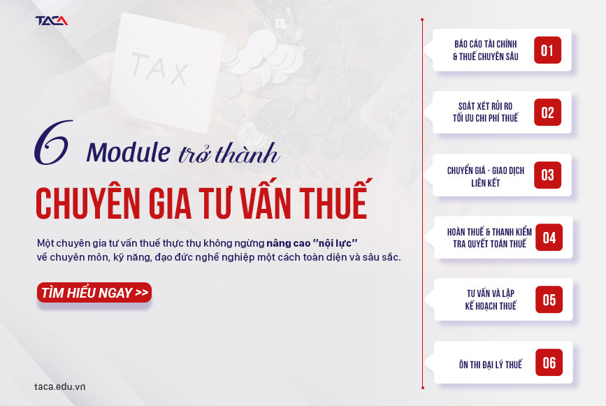 6 Module thuế chuyên sâu - Con đường trở thành chuyên gia tư vấn