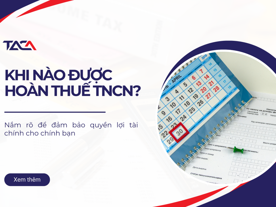 Giải đáp thắc mắc: Khi nào được hoàn thuế TNCN?