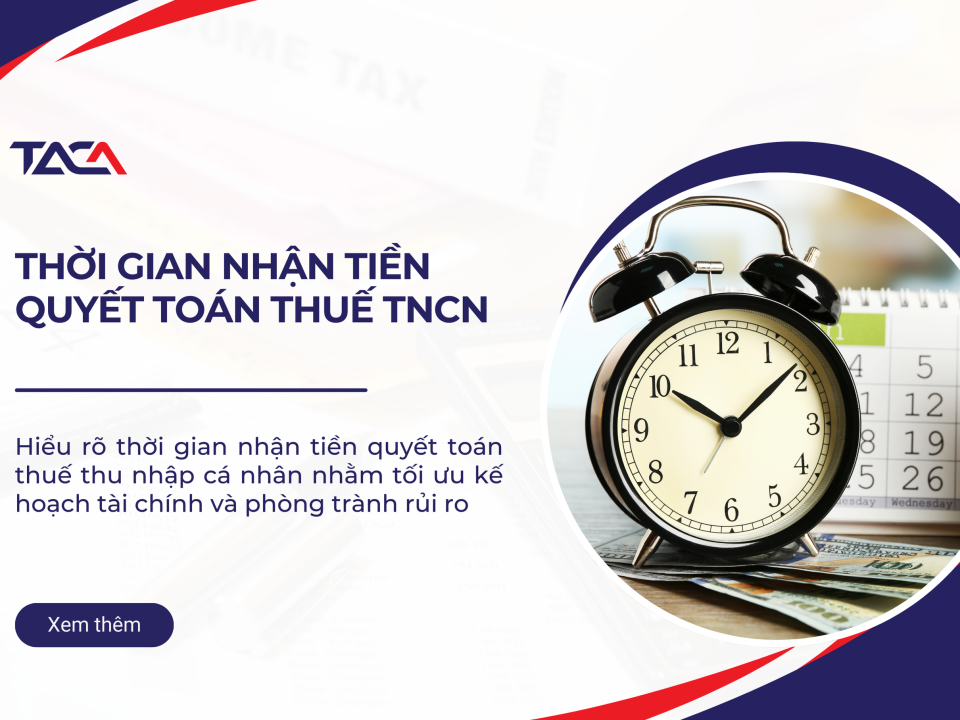 [THÔNG TIN] Thời gian nhận tiền quyết toán thuế TNCN?