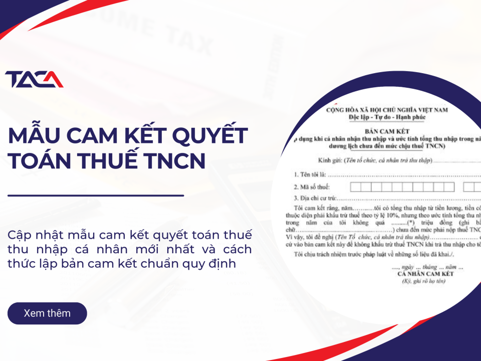 Mẫu cam kết quyết toán thuế TNCN - Các bước lập bản cam kết