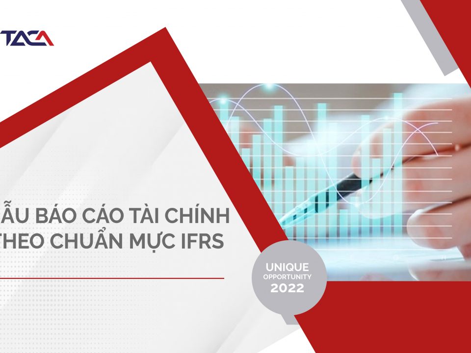 Mẫu báo cáo tài chính theo IFRS mới nhất hiện nay