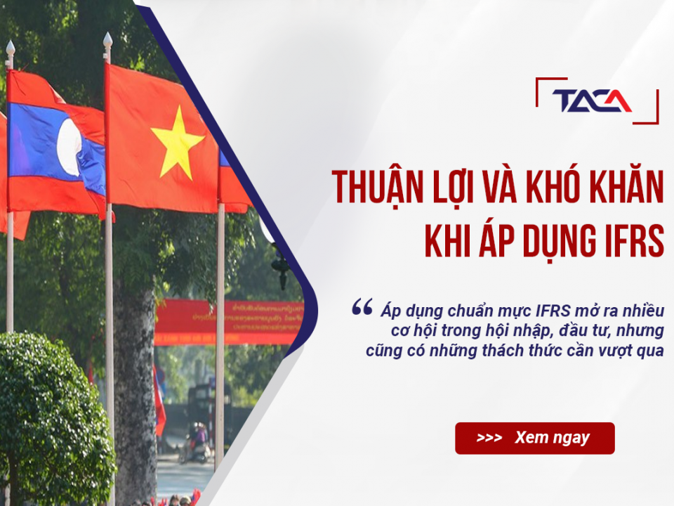 Thuận lợi và khó khăn khi áp dụng IFRS tại Việt Nam