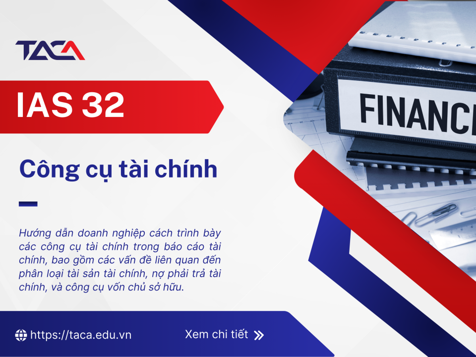  IAS 32 - Công cụ tài chính: Trình bày (Kèm ví dụ)