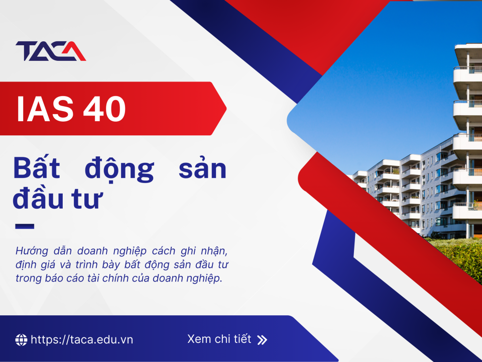 IAS 40: Investment property (Bất động sản đầu tư)