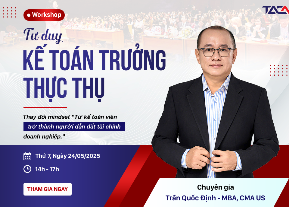 Workshop Tư duy kế toán trưởng thực thụ