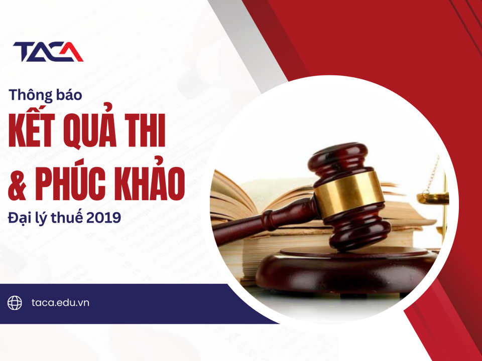 [Thông báo] Kết quả thi đại lý thuế 2019 và hướng dẫn phúc khảo điểm thi