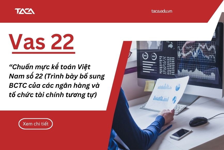 Vas 22 - Trình bày bổ sung BCTC của các ngân hàng và tổ chức tài chính tương tự