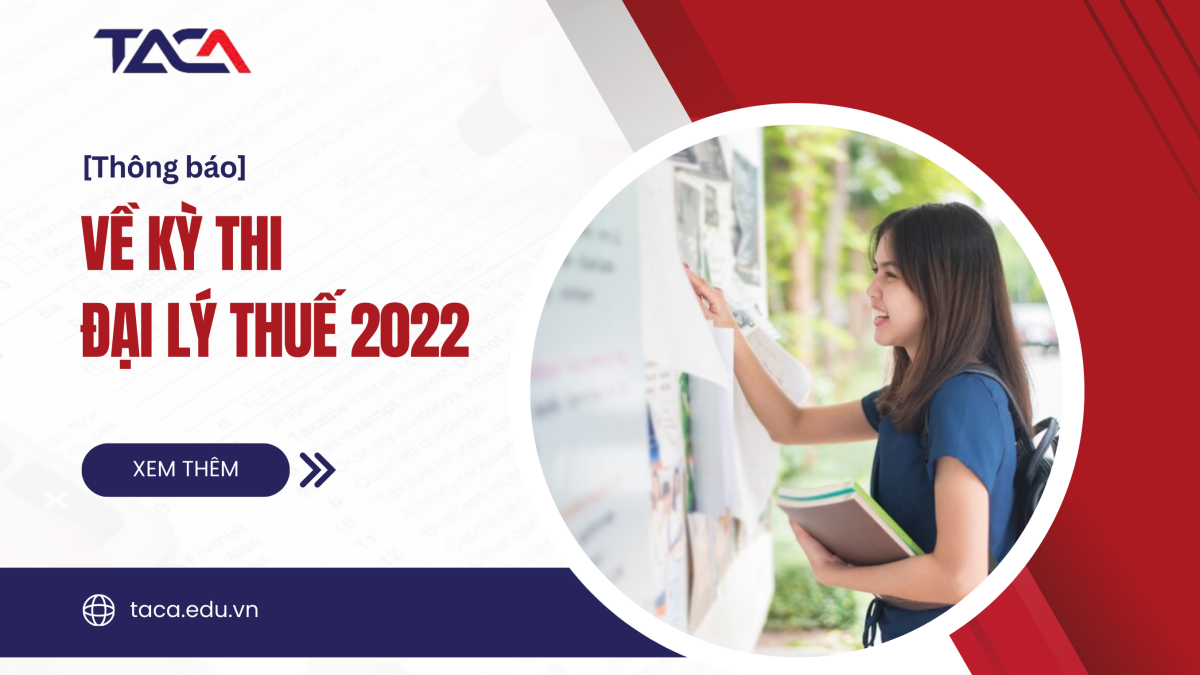 Thông báo về kỳ thi Đại lý thuế 2022
