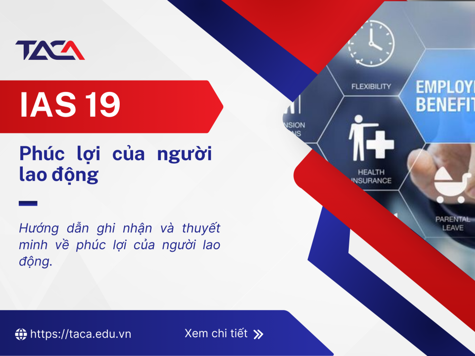 IAS 19 - Phúc lợi của người lao động (Employee Benefits)