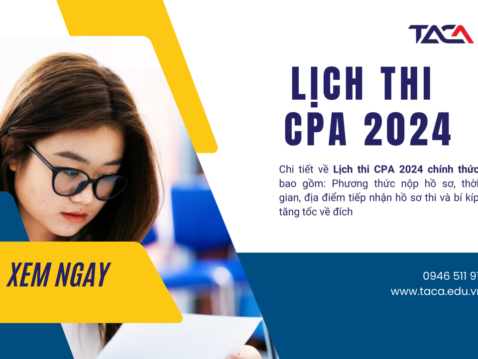Lịch thi CPA 2024 Kế toán viên, kiểm toán viên - LỊCH THI CHÍNH THỨC MỚI NHẤT