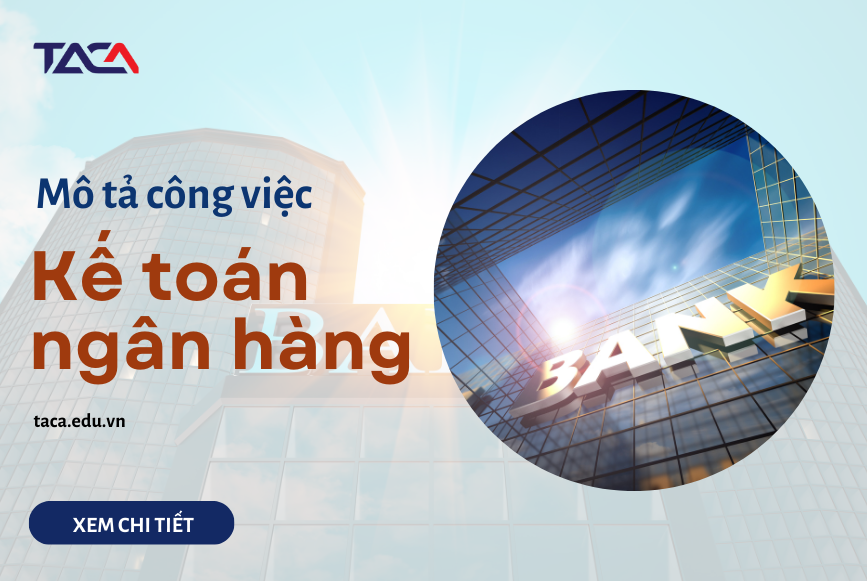 mô tả công việc kế toán ngân hàng