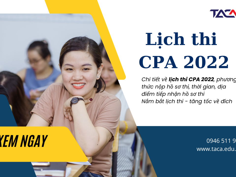 [Mới] Lịch thi CPA 2022 Kế toán viên, kiểm toán viên