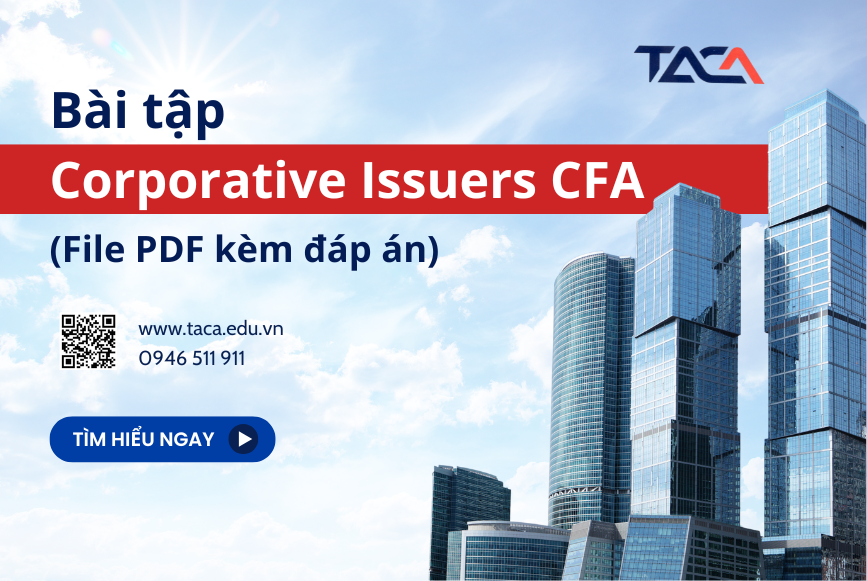 Bài tập Corporative Issuers CFA