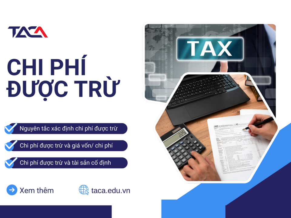 Am tường các chi phí được trừ khi tính thuế TNDN nhằm đảm bảo chi phí hợp lý hợp lệ