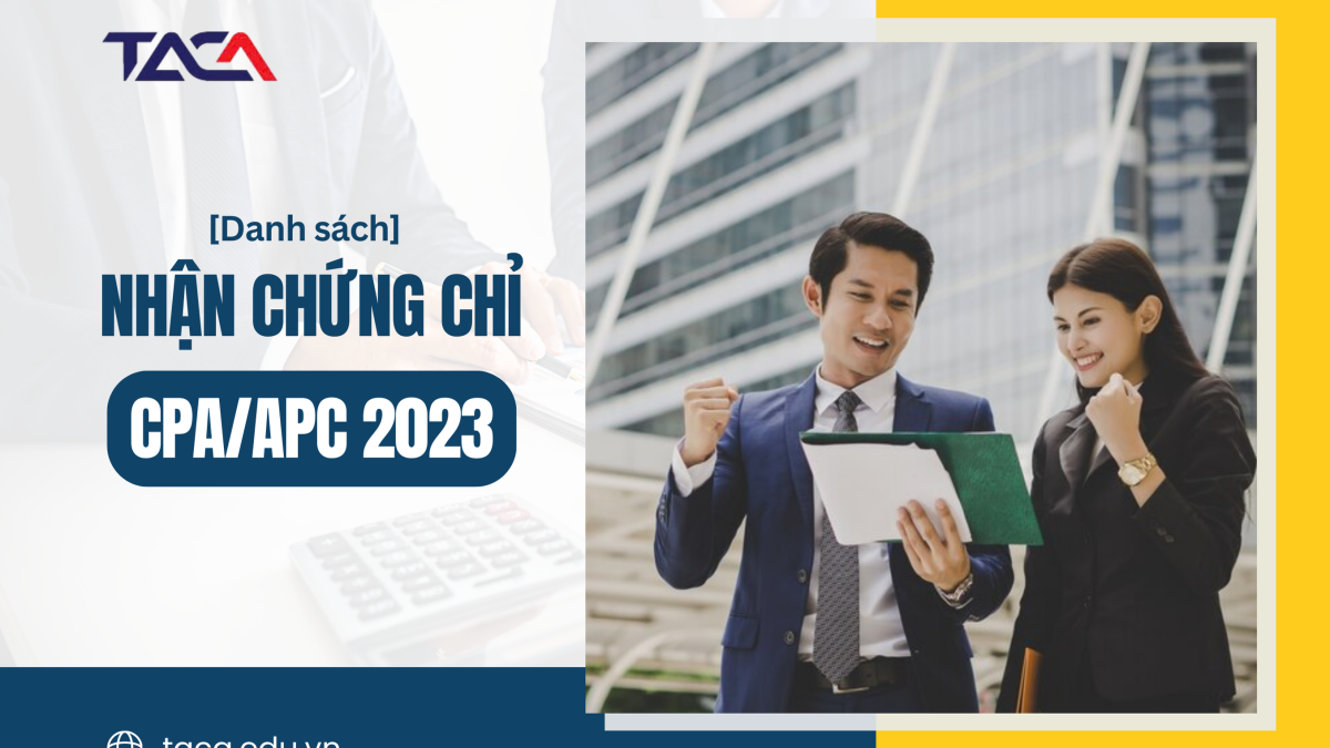 [Thông báo] Danh sách nhận chứng chỉ kế toán kiểm toán 2023 & những lưu ý quan trọng