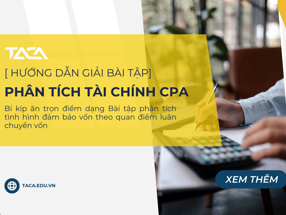 bài tập phân tích tình hình đảm bảo vốn theo quan điểm luân chuyển vốn