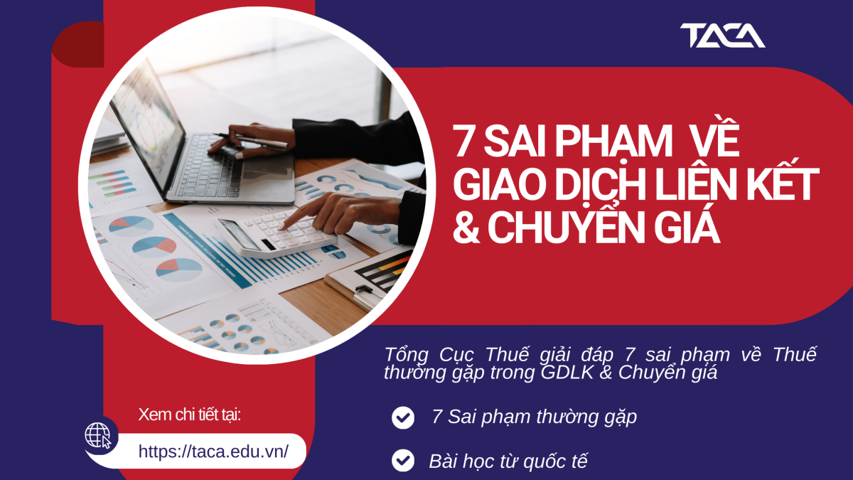 7 sai phạm về Thuế thường gặp trong giao dịch liên kết và chuyển giá