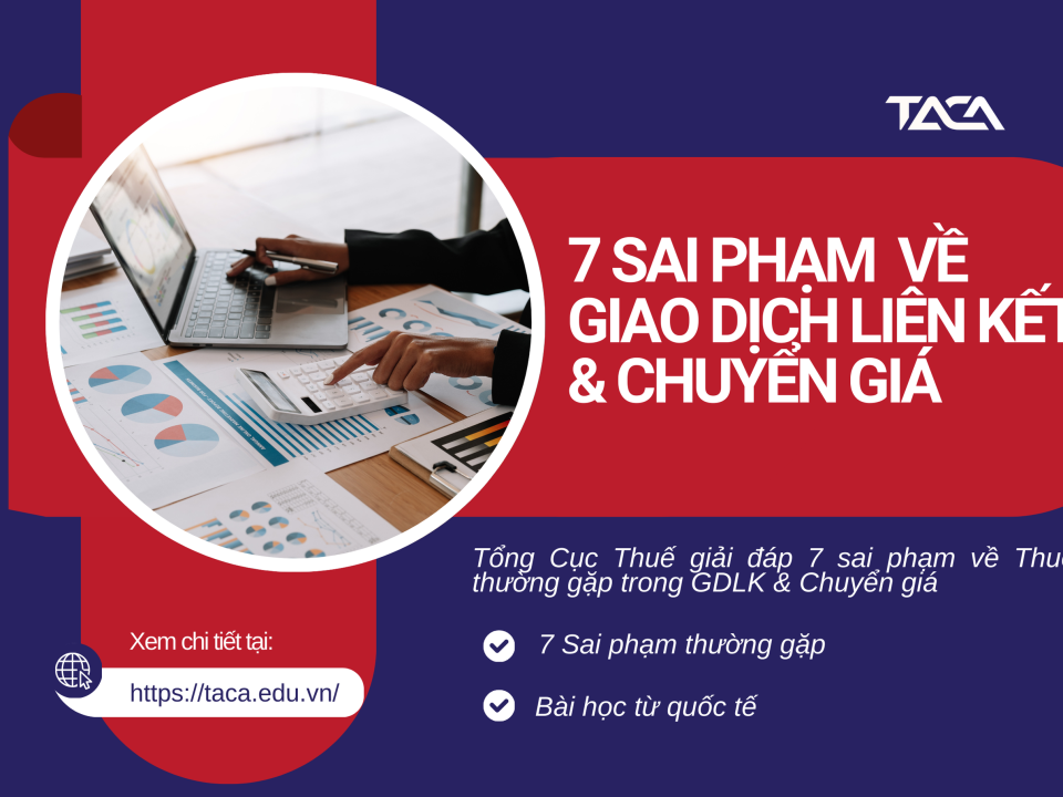 7 sai phạm về Thuế thường gặp trong giao dịch liên kết và chuyển giá