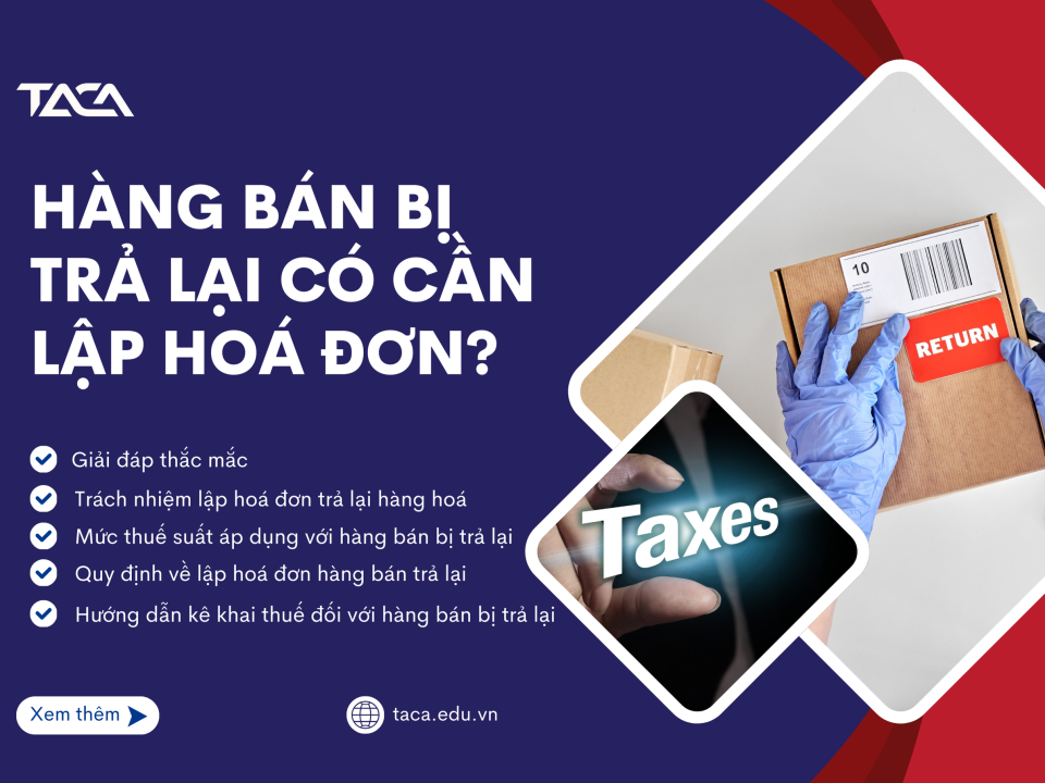 Hàng bán bị trả lại có cần lập hoá đơn không