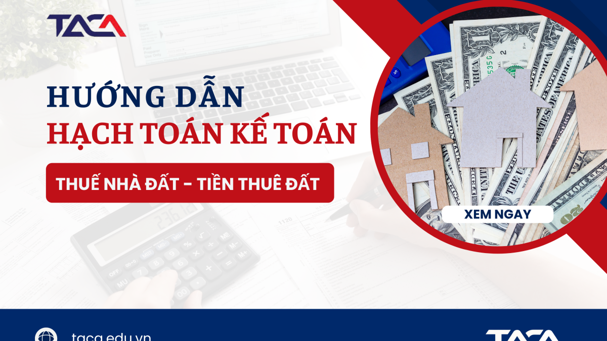 hạch toán thuế nhà đất và tiền thuê đất
