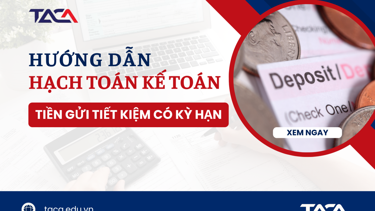 hạch toán tiền gửi tiết kiệm có kỳ hạn