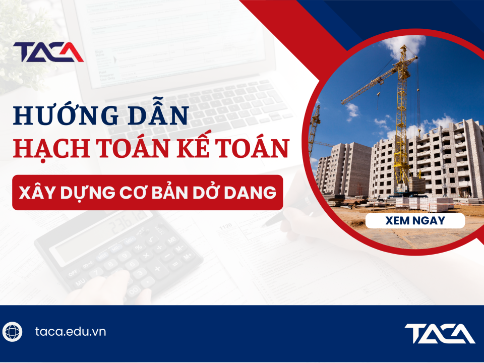 hạch toán xây dựng cơ bản dở dang