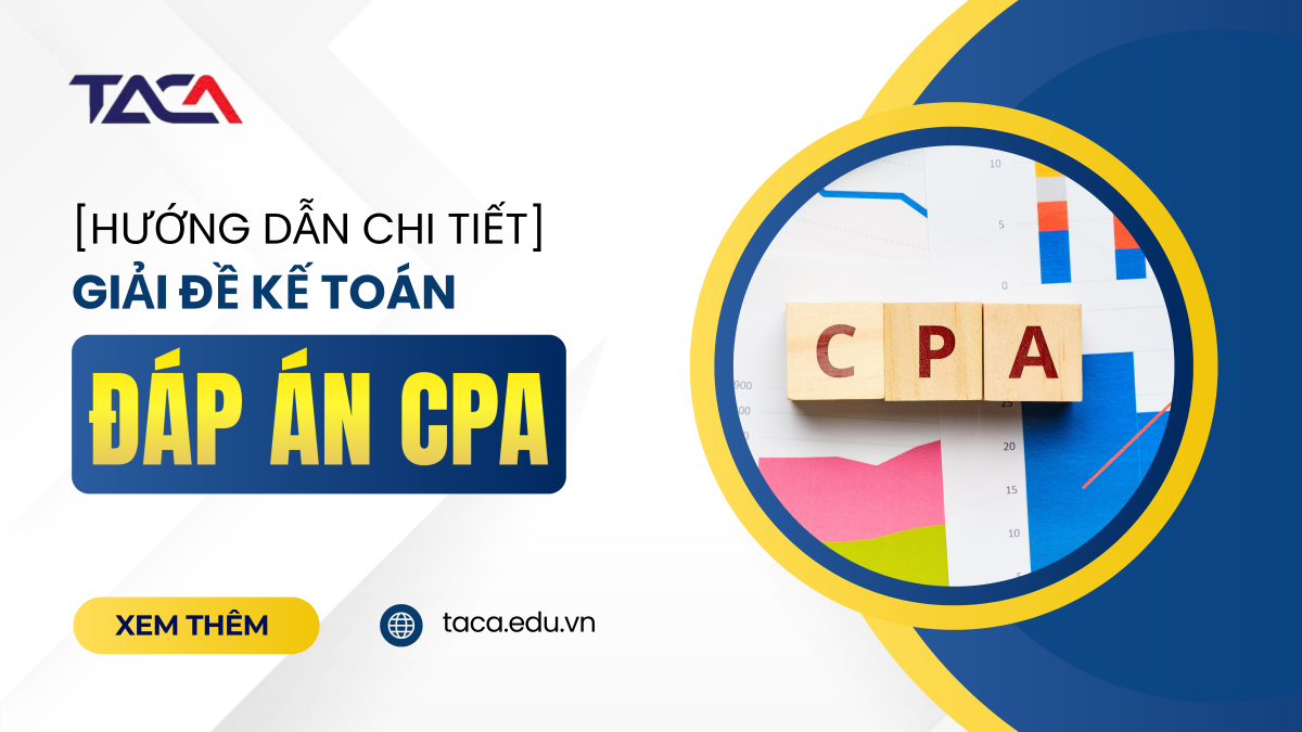 Đáp án CPA 2024 môn Kế toán