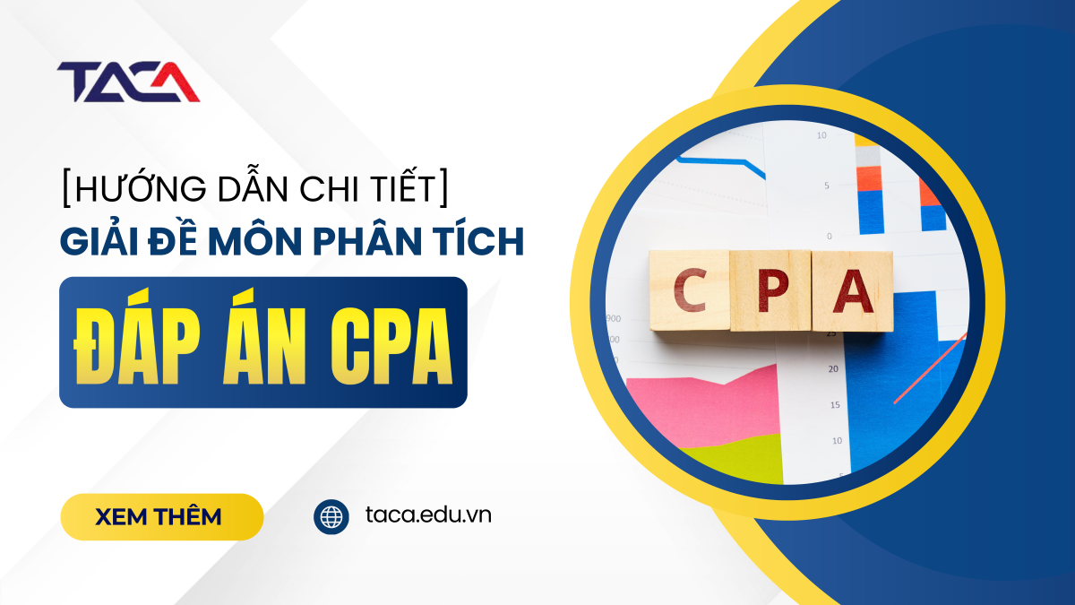 Đáp án đề thi CPA 2023 môn tài chính
