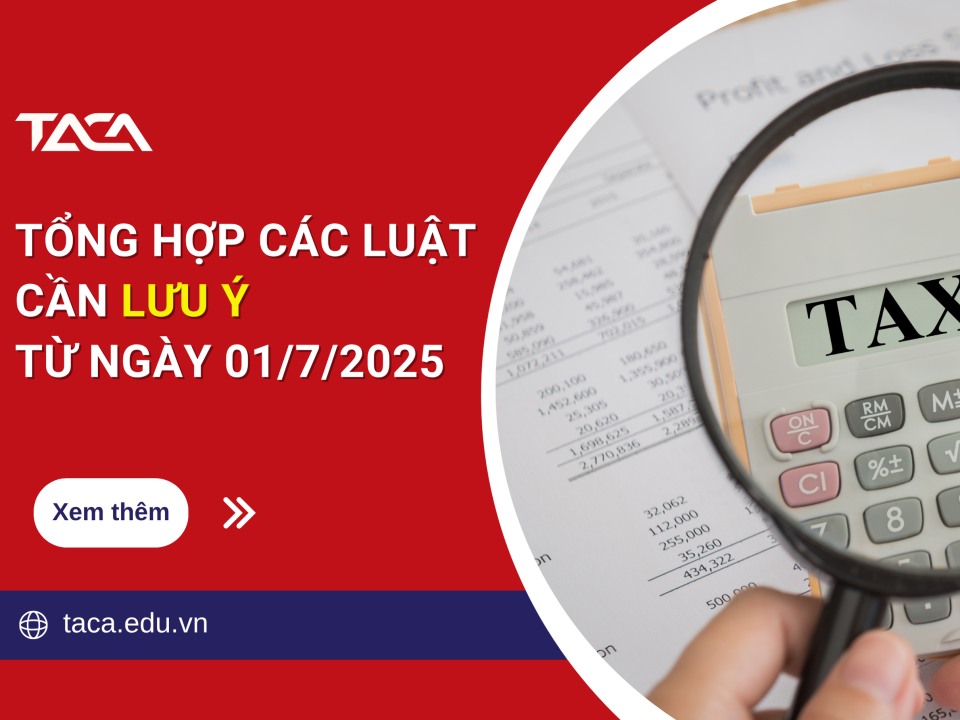 Tổng hợp các Luật cần lưu ý từ ngày 01/7/2025