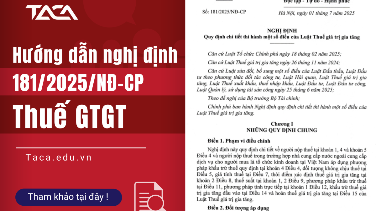 Nghị định 181/2025/NĐ-CP - Cập nhật & áp dụng Luật Thuế giá trị gia tăng mới vào doanh nghiệp
