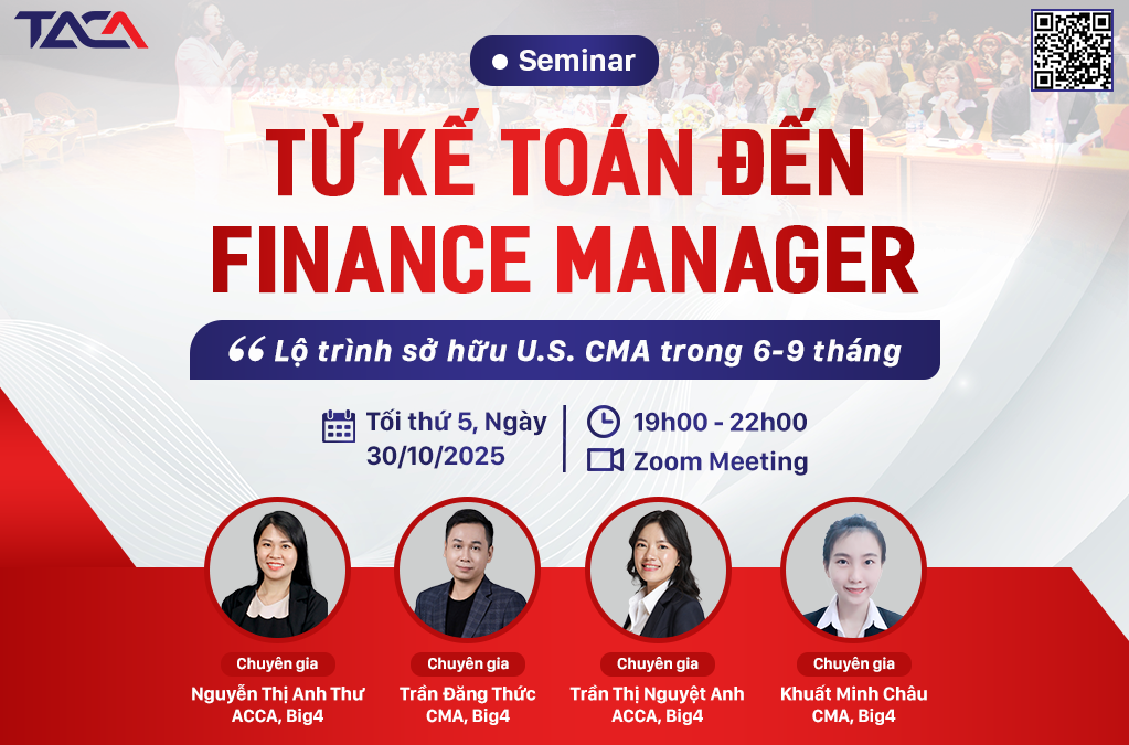 Seminar Từ Kế toán đến Finance Manager chiến lược: Lộ trình sở hữu U.S. CMA trong 6–9 tháng