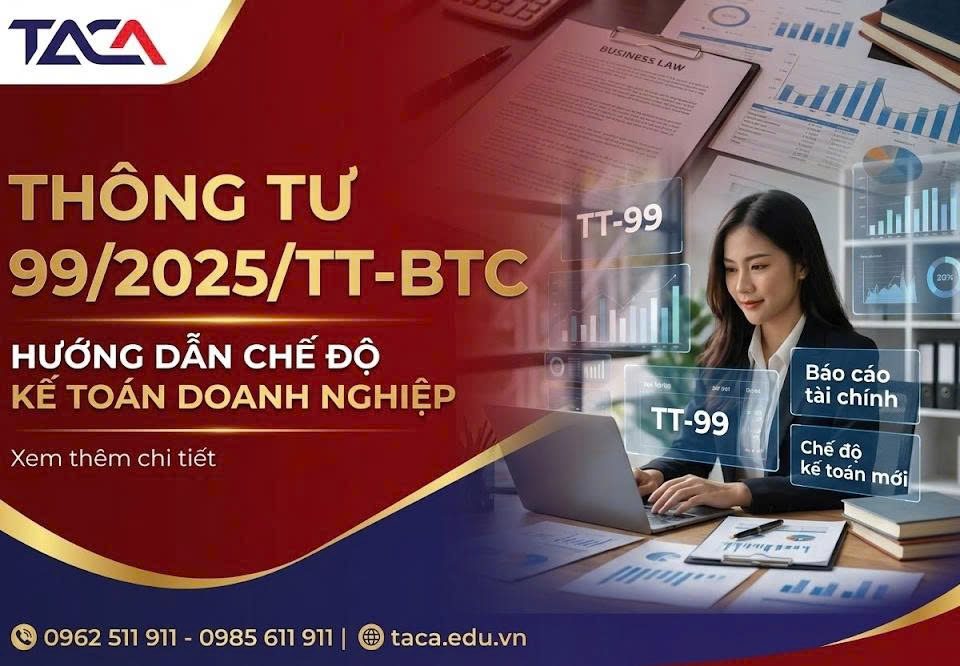 THÔNG TƯ 99/2025/TT-BTC: HƯỚNG DẪN CHẾ ĐỘ KẾ TOÁN DOANH NGHIỆP