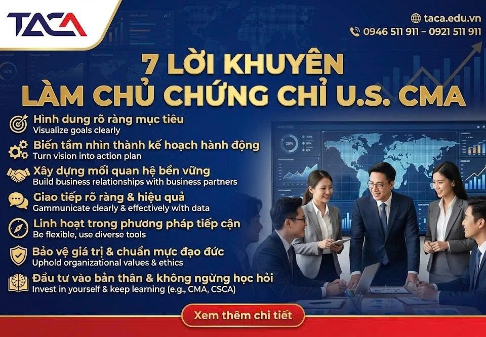 7 Lời khuyên làm chủ chứng chỉ U.S. CMA (Chứng chỉ Kế toán Quản trị Hoa Kỳ)