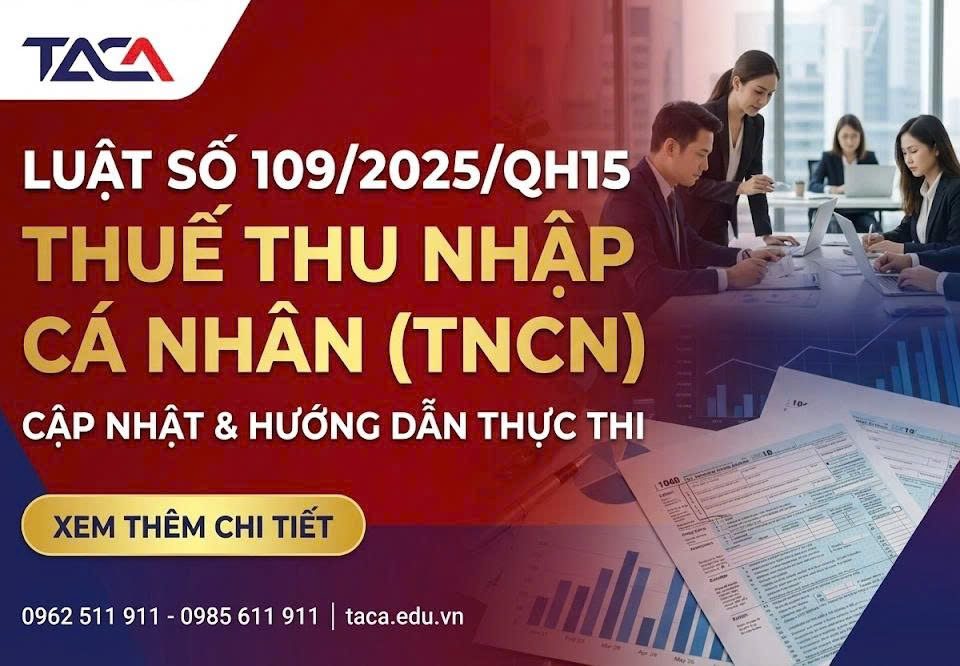 Luật số 109/2025/QH15 - Thuế thu nhập cá nhân (TNCN): Cập nhật & hướng dẫn thực thi