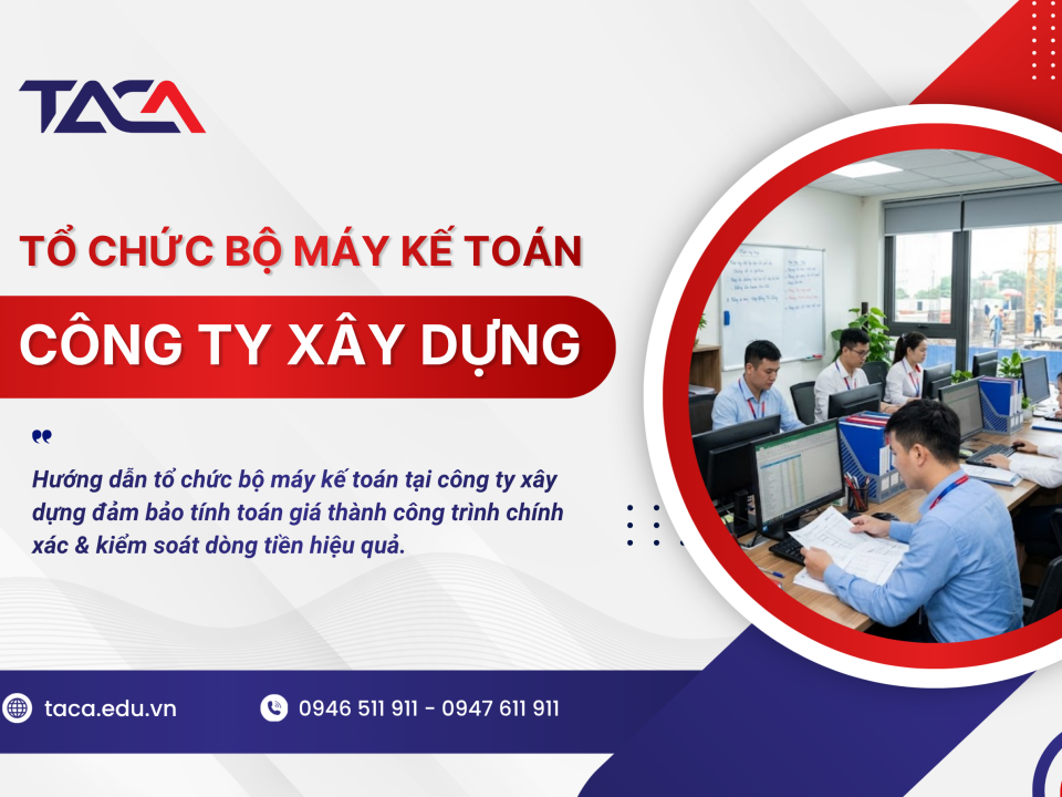 Tổ chức bộ máy kế toán tại công ty xây dựng Chuẩn chỉnh & Hiệu quả